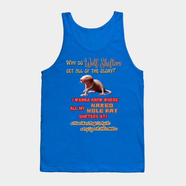 Where My Naked Mole Rat Shifter At? Tank Top by GeekGirlsBazaar